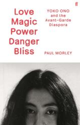 Love Magic Power Danger Bliss (ISBN: 9780571379248)
