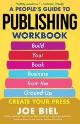A People's Guide to Publishing Workbook (ISBN: 9781648415791)