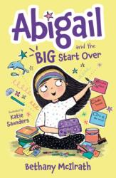 Abigail and the Big Start Over (ISBN: 9781784988982)