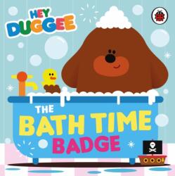 Hey Duggee: The Bath Time Badge (ISBN: 9781405970877)