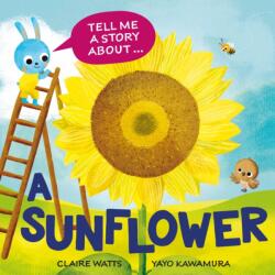Tell Me a Story About: A Sunflower (ISBN: 9781526329073)