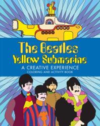 The Beatles Yellow Submarine A Creative Experience (ISBN: 9798886635447)