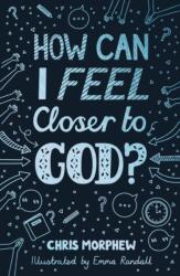 How Can I Feel Closer to God? (ISBN: 9781784988357)