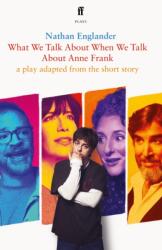 What We Talk About When We Talk About Anne Frank (ISBN: 9780571394425)