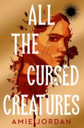 All the Cursed Creatures (ISBN: 9781915947499)