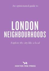 An Opinionated Guide to London Neighbourhoods (ISBN: 9781917719001)
