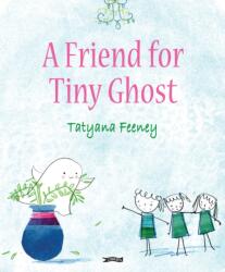 A Friend for Tiny Ghost (ISBN: 9781788495745)