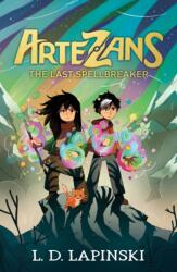 Artezans: The Last Spellbreaker (ISBN: 9781510110151)
