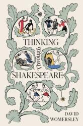 Thinking Through Shakespeare (ISBN: 9780691154107)
