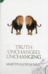 Truth Unchanged, Unchanging (ISBN: 9781845507343)