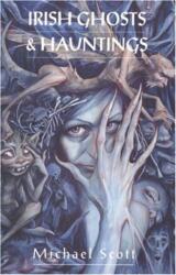 Irish Ghosts And Hauntings (ISBN: 9780751501544)