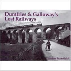 Dumfries and Galloway's Lost Railways (ISBN: 9781840330571)
