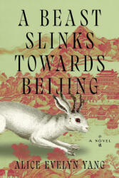 A Beast Slinks Towards Beijing (ISBN: 9780063419292)