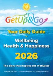 Get Up and Go Daily Guide to Wellbeing, Health and Happiness (ISBN: 9781068237966)