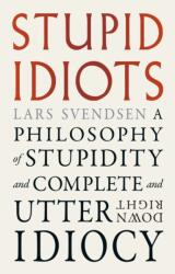 Stupid Idiots (ISBN: 9781836391777)