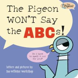 The Pigeon WON'T Say ABC! (ISBN: 9781454999652)
