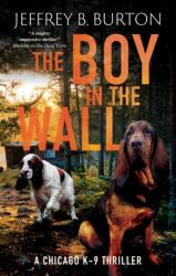 The Boy in the Wall (ISBN: 9781448316038)