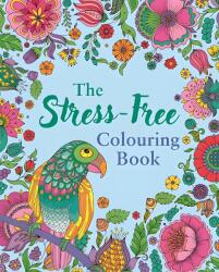 The Stress-Free Colouring Book (ISBN: 9781398856134)
