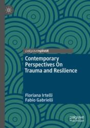 Contemporary Perspectives On Trauma and Resilience (ISBN: 9783031707957)