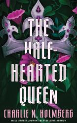 The Half-Hearted Queen (ISBN: 9781662531194)