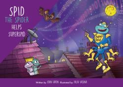 Spid the Spider Helps SuperSpid (ISBN: 9781915376336)