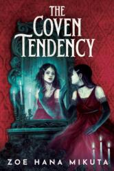 The Coven Tendency - MIKUTA ZOE HANA (ISBN: 9781368099233)