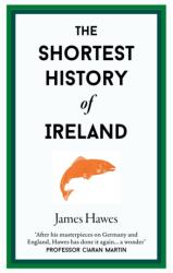 The Shortest History of Ireland (ISBN: 9781913083366)