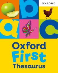 Oxford First Thesaurus: An illustrated thesaurus for children age 5 (ISBN: 9781382076500)