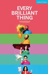 Every Brilliant Thing (ISBN: 9781350603523)