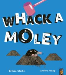 Whack a Moley (ISBN: 9781838919917)