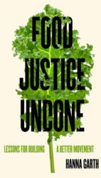 Food Justice Undone - Hanna Garth (ISBN: 9780520396692)