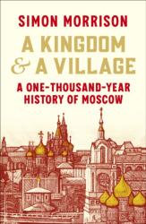A Kingdom and a Village (ISBN: 9781847926524)