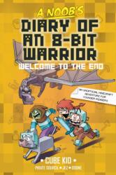 A Noob's Diary of an 8-Bit Warrior (ISBN: 9798881601782)