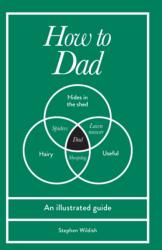 How to Dad (ISBN: 9781529954449)