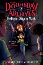 The Doomsday Archives: The Heart-Stealer Mask (ISBN: 9781638932857)