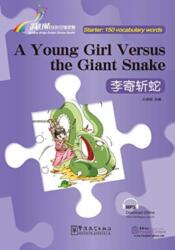 A Young Girl Versus the Giant Snake - Rainbow Bridge Graded Chinese Reader, Starter : 150 Vocabulary Words (ISBN: 9787513810203)