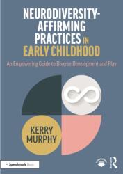 Neurodiversity-Affirming Practices in Early Childhood (ISBN: 9781032346526)