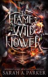 To Flame a Wild Flower (ISBN: 9798389131521)