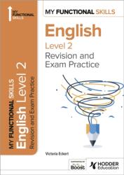 My Functional Skills: Revision and Exam Practice for English Level 2 (ISBN: 9781398386990)