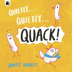 Quietly . . . Quietly . . . QUACK! (ISBN: 9781836005889)