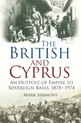 The British and Cyprus (ISBN: 9780750960700)