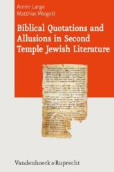 Biblical Quotations and Allusions in Second Temple Jewish Literature (ISBN: 9783525550281)