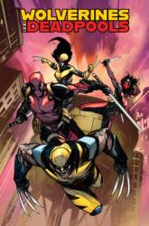 Wolverines & Deadpools (ISBN: 9781302967475)