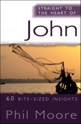 Straight to the Heart of John (ISBN: 9780857212535)