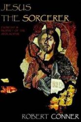 Jesus the Sorcerer (ISBN: 9781869928957)