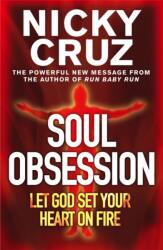 Soul Obsession: Let God Set Your Heart on Fire (ISBN: 9780340863336)