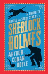 The Complete Novels and Short Stories of Sherlock Holmes - Arthur Conan Doyle (ISBN: 9789358563115)