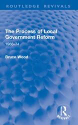 The Process of Local Government Reform (ISBN: 9781032952703)