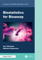 Biostatistics for Bioassay (ISBN: 9781032582429)