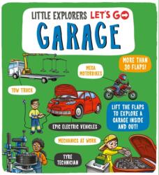Little Explorers: Let's Go! Garage (ISBN: 9781835872505)